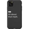 iPhone 15 eero Essentials “All about that mesh.” Case(iPhone 11 Pro Max)
