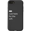 iPhone 15 eero Essentials ‘Just Here for the Wifi’ Case(iPhone SE (2020) / 7 / 8)