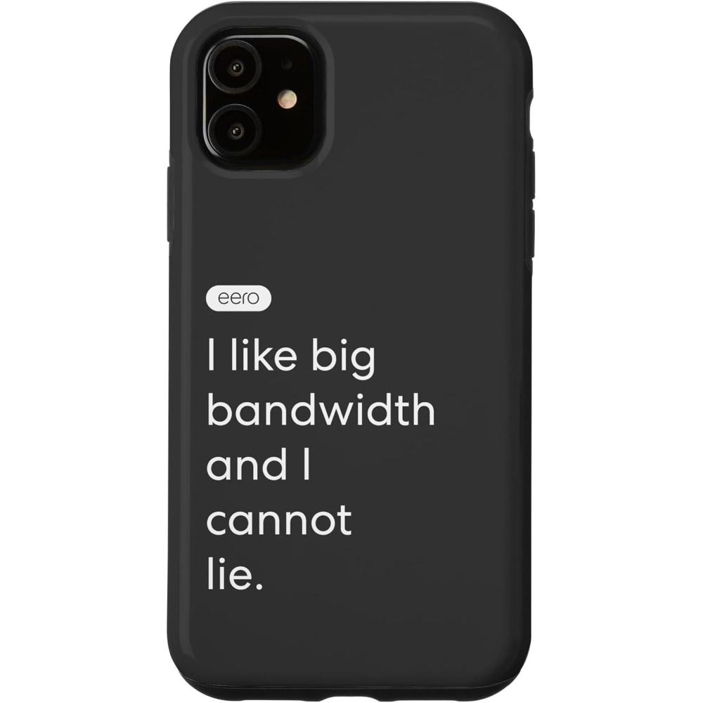 image:imageiPhone 15 eero Essentials I like big bandwidth and I cannot lie CaseiPhone 11