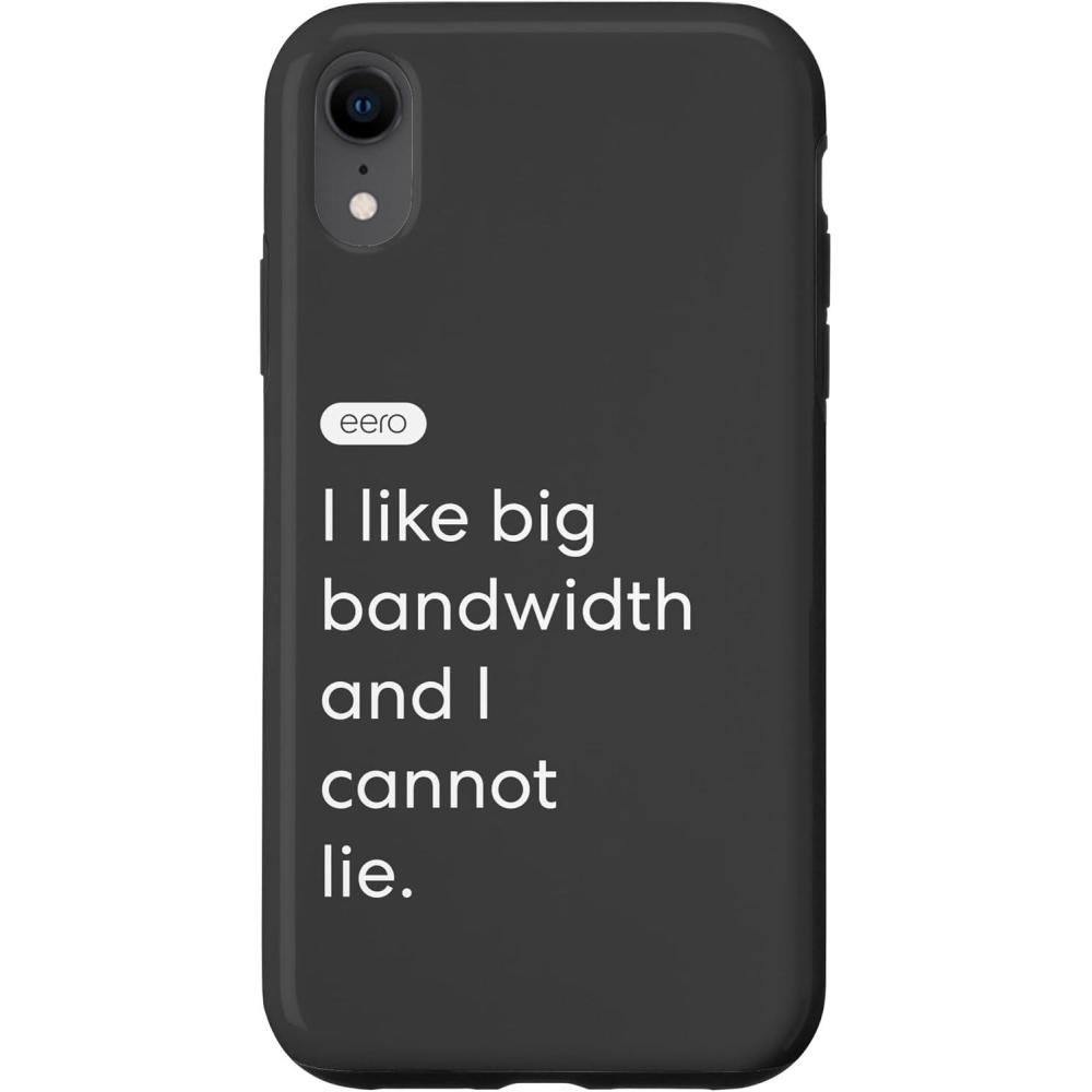 image:imageiPhone 15 eero Essentials I like big bandwidth and I cannot lie CaseiPhone XR