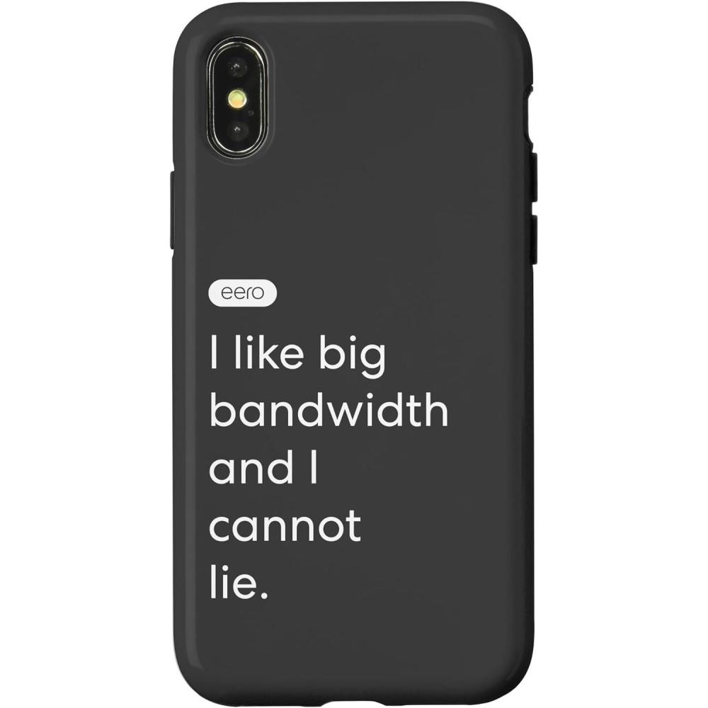 image:imageiPhone 15 eero Essentials I like big bandwidth and I cannot lie CaseiPhone XXS