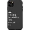 iPhone 15 eero Essentials “I like big bandwidth and I cannot lie.” Case(iPhone 11 Pro Max)