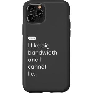 iPhone 15 eero Essentials “I like big bandwidth and I cannot lie.” Case(iPhone 11 Pro)